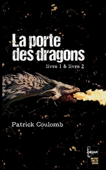 Paperback La porte des dragons: livre 1 & livre 2 [French] Book