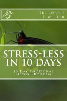 Paperback Stress-Less in 10 Days: 10 Day Emotional Detox Program Book