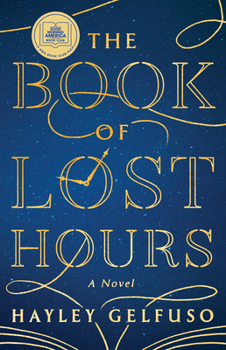 Paperback The Book of Lost Hours: A GMA Book Club Pick (a Novel) Book