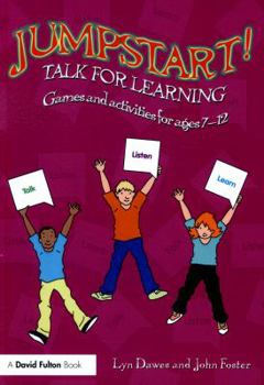 Paperback Jumpstart! Talk for Learning: Games and activities for ages 7-12 Book