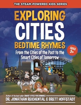 Paperback Exploring Cities Bedtime Rhymes: From the Cities of the Past to the Smart Cities of Tomorrow Book