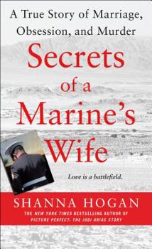 Mass Market Paperback Secrets of a Marine's Wife: A True Story of Marriage, Obsession, and Murder Book