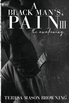 Paperback A Black Man's Pain III: The Awakening Book