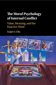 Paperback The Moral Psychology of Internal Conflict Book