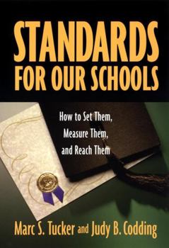 Paperback Standards for Our Schools: How to Set Them, Measure Them, and Reach Them Book