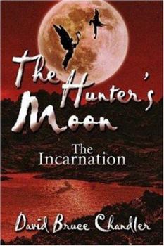 Paperback The Hunter's Moon: The Incarnation Book