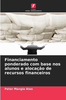 Paperback Financiamento ponderado com base nos alunos e alocação de recursos financeiros [Portuguese] Book