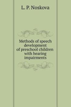 Hardcover Methods of speech development of preschool children with hearing impairments [Russian] Book