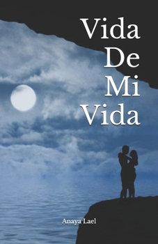 Paperback Vida de Mi Vida: "Rom?ntica" "Cristiana" [Spanish] Book