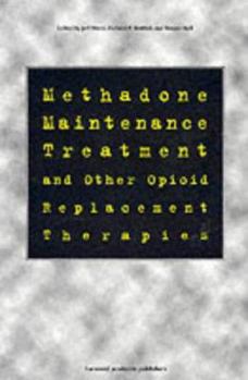 Paperback Methadone Maintenance Treatment and Other Opioid Replacement Therapies Book