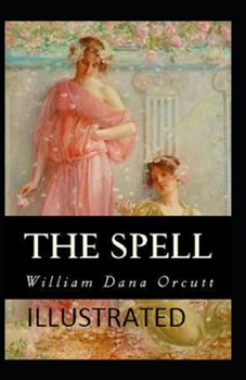 The Spell Illustrated