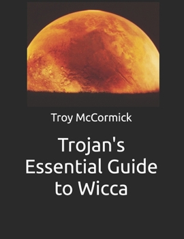 Paperback Trojan's Essential Guide to Wicca Book