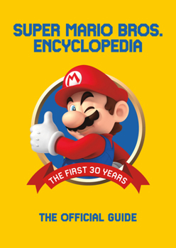 Hardcover Super Mario Encyclopedia: The Official Guide to the First 30 Years Book