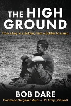 Paperback The High Ground: From a boy to Soldier, from a Soldier to a man Book