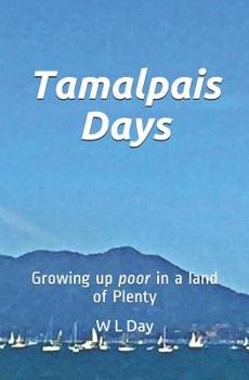 Paperback Tamalpais Days: Growing Up Poor in a Land of Plenty Book