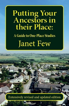 Paperback Putting Your Ancestors in their Place: A Guide to One-Place Studies Book