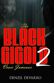 Paperback The Black Gigolo 2 (Vrais Jumeaux) Book