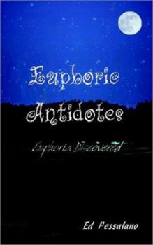 Paperback Euphoric Antidotes: Euphoria Discovered Book