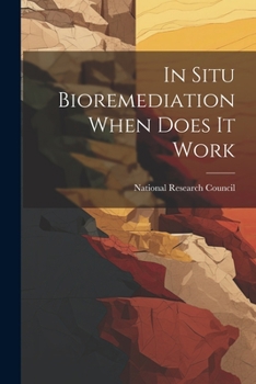 Paperback In Situ Bioremediation When Does It Work Book