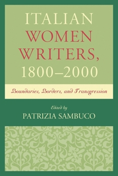 Paperback Italian Women Writers, 1800-2000: Boundaries, Borders, and Transgression Book