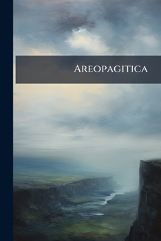 Areopagitica ...