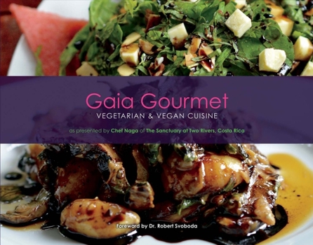 Hardcover Gaia Gourmet: Vegetarian & Vegan Cuisine Book