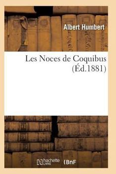 Paperback Les Noces de Coquibus [French] Book