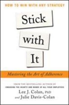 Hardcover Stick with It: Mastering the Art of Adherence Book