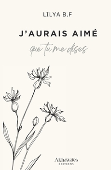 Paperback J'aurais aimé que tu me dises [French] Book