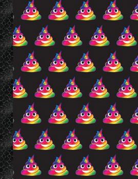 My Super Cute Black Rainbow Unicorn Poop Emoji Composition Book : 150 Pages or 75 Sheets, College Ruled, Softcover