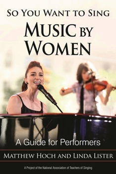 Paperback So You Want to Sing Music by Women: A Guide for Performers Book
