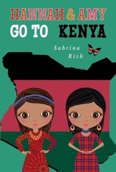Hardcover Hannah & Amy Go to Kenya: Volume 4 Book