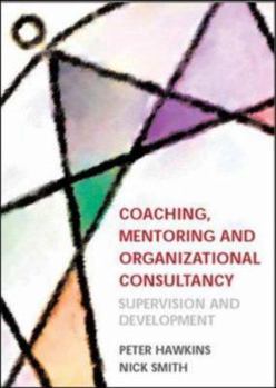 Paperback Coaching, Mentoring and Organizational Consultancy: Supervision and Development Book