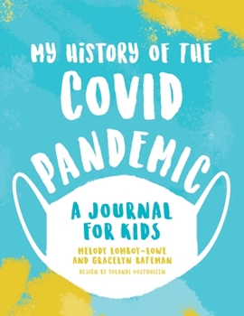 Paperback My History of the Covid Pandemic: A Journal for Kids Book