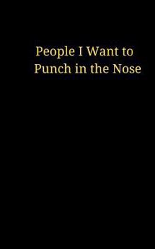 Paperback People I Want to Punch in the Nose: Journal, Lined pages with a border notebook Book