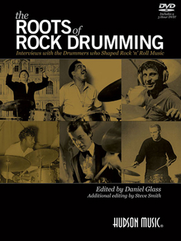 Paperback The Roots of Rock Drumming: Interviews with the Drummers Who Shaped Rock 'n' Roll Music Book