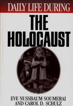 Hardcover Daily Life During the Holocaust Book