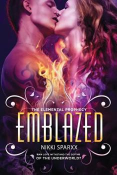 Emblazed - Book #2 of the Elemental Prophecy