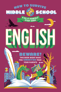 Paperback How to Survive Middle School: English: A Do-It-Yourself Study Guide Book