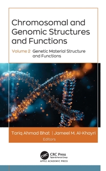 Hardcover Chromosomal and Genomic Structures and Functions: Volume 2: Genetic Material Structure and Functions Book