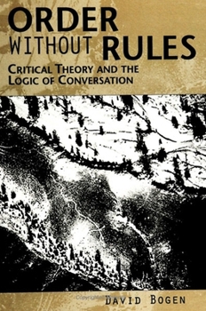 Paperback Order Without Rules: Critical Theory and the Logic of Conversation Book