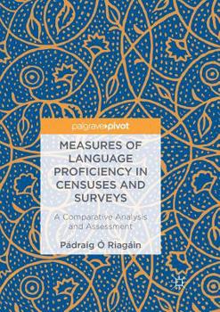 Paperback Measures of Language Proficiency in Censuses and Surveys: A Comparative Analysis and Assessment Book