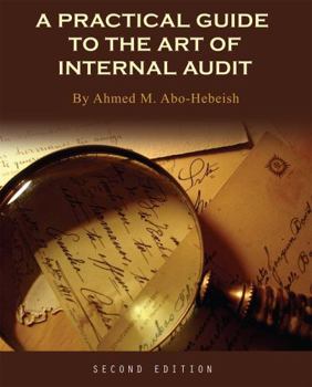 Paperback A Practical Guide to the Art of Internal Audit Book