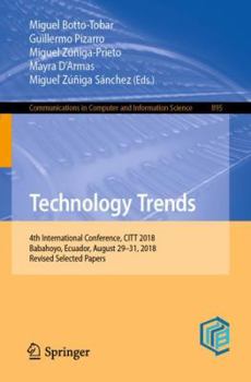 Paperback Technology Trends: 4th International Conference, Citt 2018, Babahoyo, Ecuador, August 29-31, 2018, Revised Selected Papers Book