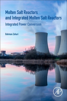 Paperback Molten Salt Reactors and Integrated Molten Salt Reactors: Integrated Power Conversion Book