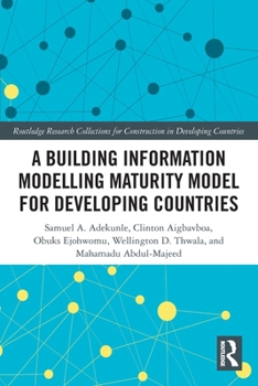 Paperback A Building Information Modelling Maturity Model for Developing Countries Book