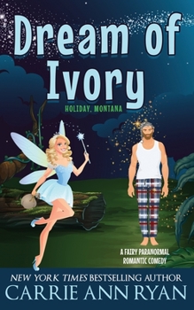 Dreams of Ivory - Book #5 of the Holiday, Montana