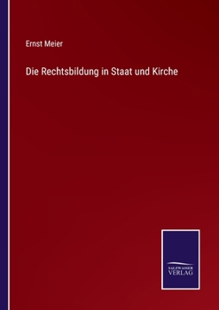 Paperback Die Rechtsbildung in Staat und Kirche [German] Book