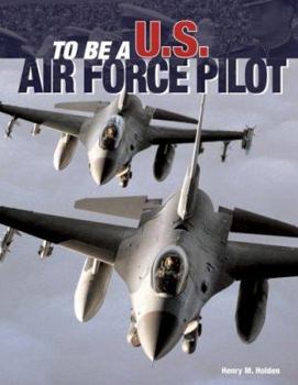 Paperback To Be A U.S. Air Force Pilot Book