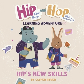 Paperback Hip the Hippo and Hop the Rabbit's Learning Adventure Book